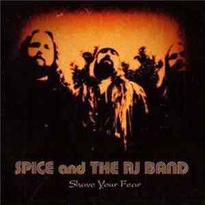 Spice And The RJ Band - Shave Your Fear FLAC