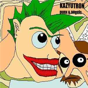 KazyutroN - Punx & Angels FLAC