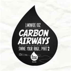 Carbon Airways - Shake Your Rage Part 2 FLAC