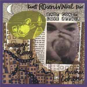 Kurt Rosenwinkel Trio featuring Avishai Cohen, Jorge Rossy - East Coast Love Affair FLAC
