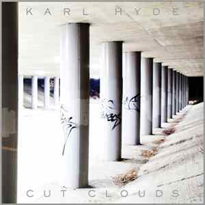 Karl Hyde - Cut Clouds FLAC