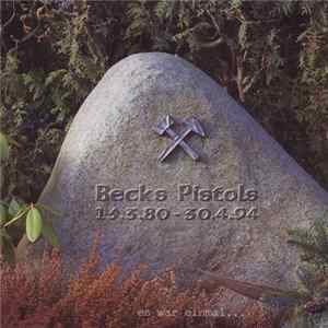 Becks Pistols - Es War Einmal FLAC