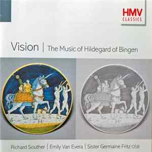 Richard Souther | Emily Van Evera | Sister Germaine Fritz OSB - Vision | The Music Of Hildegard Of Bingen FLAC