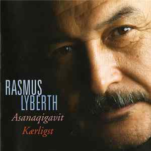 Rasmus Lyberth - Asanaqigavit = Kærligst FLAC