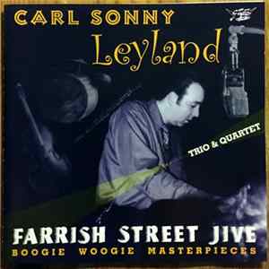 Carl Sonny Leyland Trio & Quartet - Farrish Street Jive FLAC