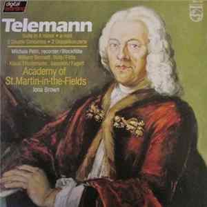Telemann, Michala Petri, William Bennett , Klaus Thunemann, Academy Of St. Martin-In-The-Fields, Iona Brown - Suite In A Minor = A-moll • 2 Double Concertos = 2 Doppelkonzerte FLAC