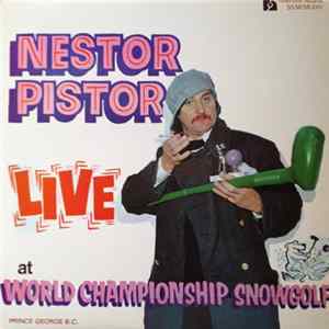 Nestor Pistor - Nestor Pistor Live At World Championship Snowgolf, Prince George BC FLAC