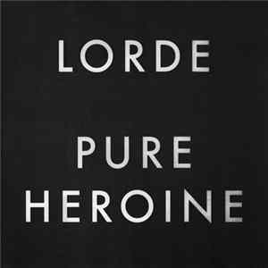 Lorde - Pure Heroine FLAC