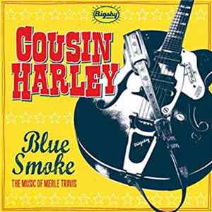 Cousin Harley - Blue Smoke, The Music Of Merle Travis FLAC