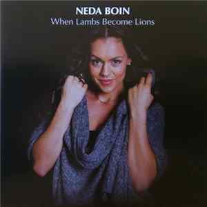 Neda Boin - When Lambs Become Lions FLAC