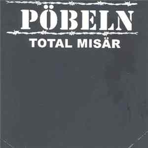 Pöbeln - Total Misär FLAC