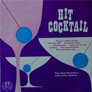 The Pop Paraders With Dale Adams - Hit Cocktail FLAC