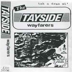 The Tayside Wayfarers - tak a dram wi' FLAC