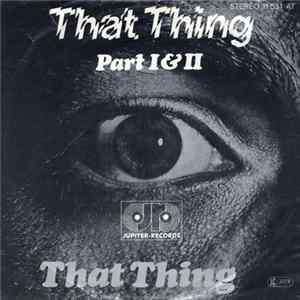 That Thing - That Thing (Part I & II) FLAC