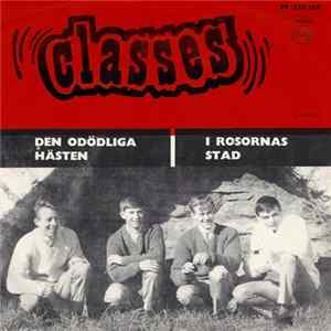Classes - Den Odödliga Hästen / I Rosornas Stad FLAC