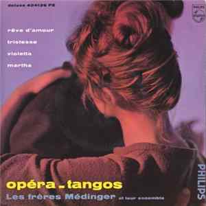 Les Frères Médinger Et Leur Ensemble - Opéra-Tangos FLAC