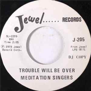 The Meditation Singers - Trouble Will Be Over / I Love My Jesus FLAC