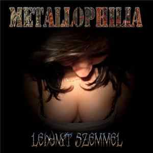 Metallophilia - Lehunyt Szemmel FLAC