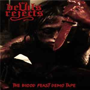 The Devil's Rejects - The Blood Feast Demo Tape FLAC
