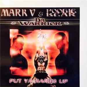 Mark V. & Poogie Bear & Da Warrior - Put Ya Hands Up FLAC