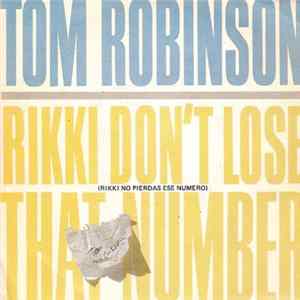 Tom Robinson - Rikki Don't Lose That Number = Rikki No Pierdas Ese Numero FLAC