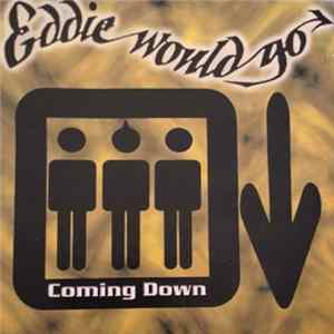 Eddie Would Go - Coming Down FLAC