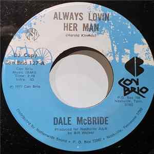 Dale McBride - Always Lovin Her Man / I Know The Feeling FLAC