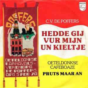 C.V. De Poffers - Hedde Gij Vur Mijn Un Kieltje FLAC