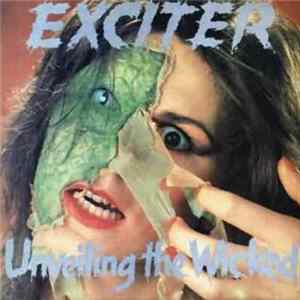 Exciter - Unveiling The Wicked FLAC