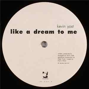 Kevin Yost - Like A Dream To Me FLAC