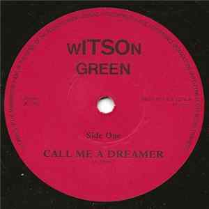Witson Green - Call Me A Dreamer FLAC
