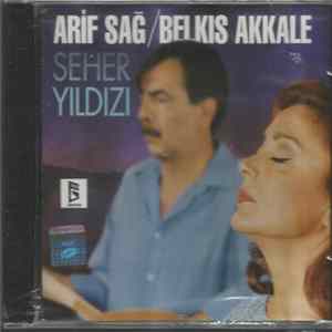 Arif Sağ, Belkıs Akkale - Seher Yıldızı FLAC