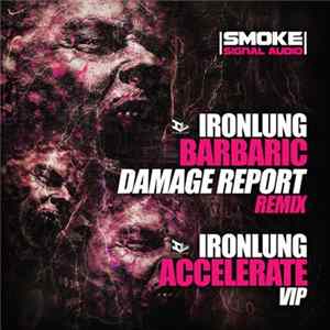 Ironlung - Barbaric (Damage Report Remix) / Accelerate VIP FLAC