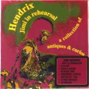 Hendrix - Jimi In Rehearsal - A Collection Of Antiques & Curios FLAC