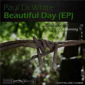 Paul Di White - Beautiful Day (EP) FLAC