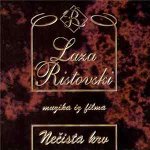 Laza Ristovski - Muzika Iz Filma Nečista Krv FLAC