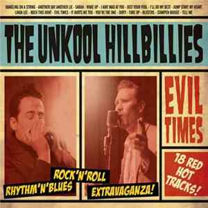 Unkool Hillbillies - Evil Times FLAC