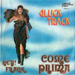 Gluck Track - Come Prima / Hey! Frank FLAC
