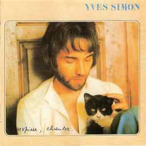 Yves Simon - Respirer, Chanter FLAC