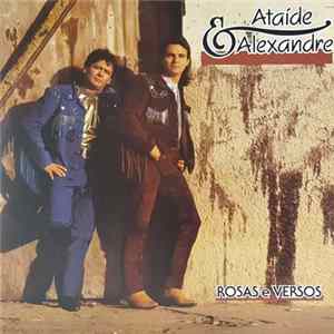 Ataíde & Alexandre - Rosas E Versos FLAC