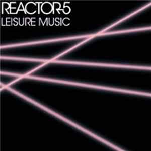 Reactor-5 - Leisure Music FLAC