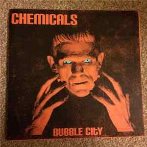 Chemicals - Bubble City FLAC