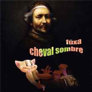 Füxa, Cheval Sombre - I Love You / You've Got To Hide Your Love Away FLAC