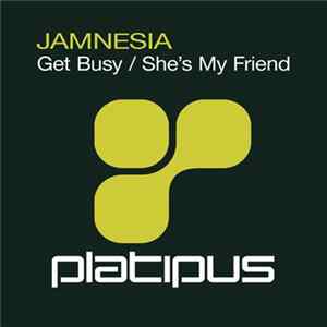 Jamnesia - Get Busy / She's My Friend FLAC