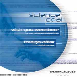 Science Deal - Wish You Were Here / Foreign Affair FLAC