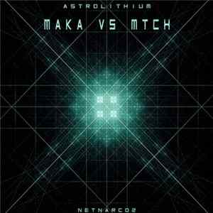 Maka vs MTCH - Astrolithium FLAC