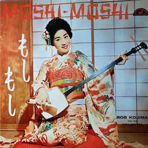 Bob Kojima And His Orchestra - Moshi-Moshi FLAC