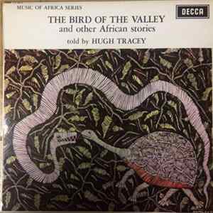 Hugh Tracey - The Bird Of The Valley And Other African Stories FLAC
