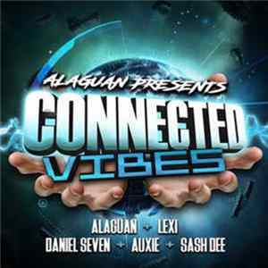 Alaguan Feat. Lexi - Connected Vibes FLAC