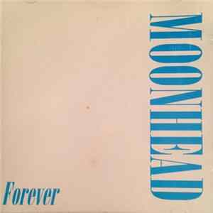 Moonhead - Forever FLAC